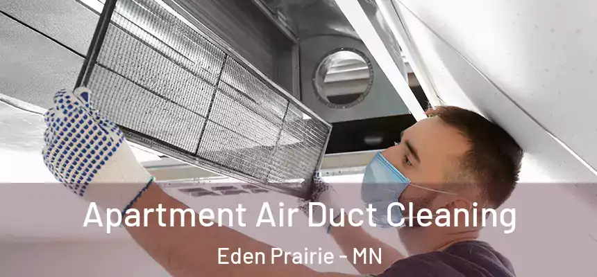 Apartment Air Duct Cleaning Eden Prairie - MN