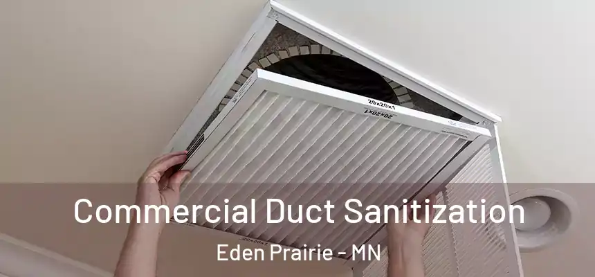 Commercial Duct Sanitization Eden Prairie - MN
