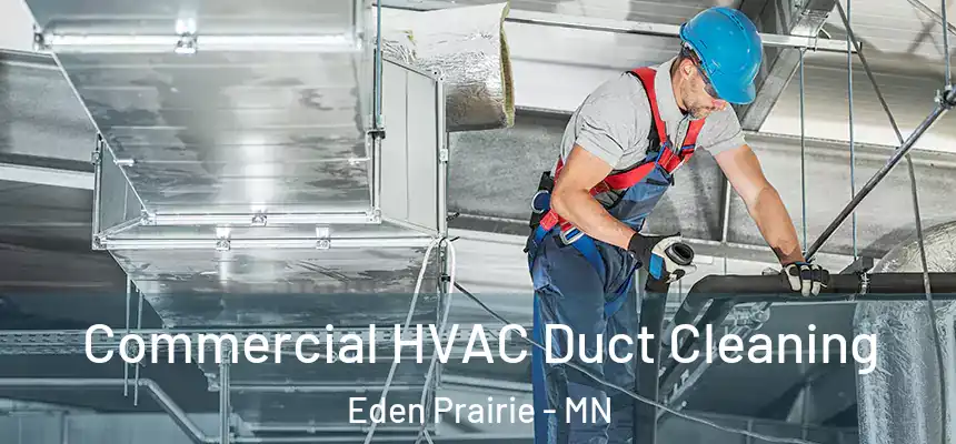  Commercial HVAC Duct Cleaning Eden Prairie - MN