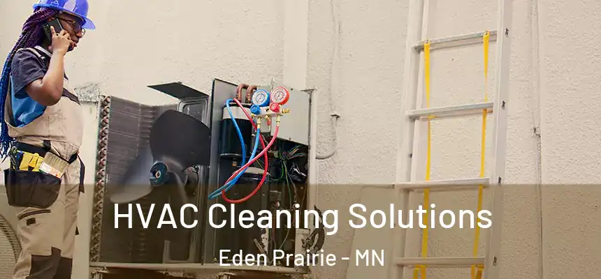 HVAC Cleaning Solutions Eden Prairie - MN
