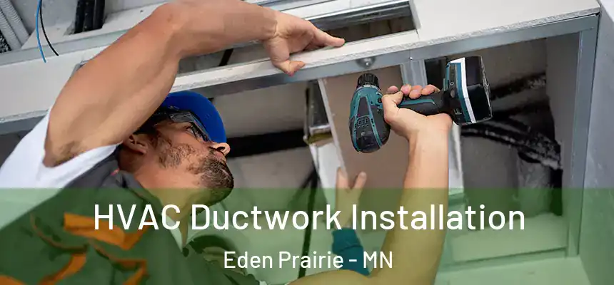  HVAC Ductwork Installation Eden Prairie - MN