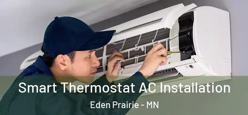  Smart Thermostat AC Installation Eden Prairie - MN
